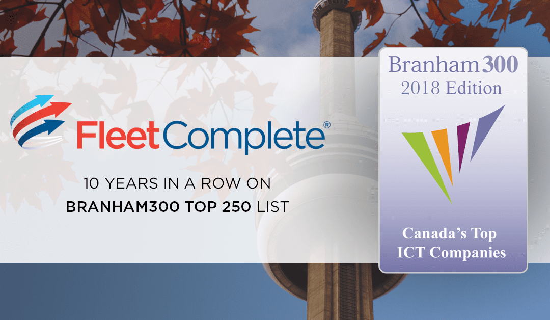 10th Year for Fleet Complete as One of Branham300 Top Performing Technology Companies